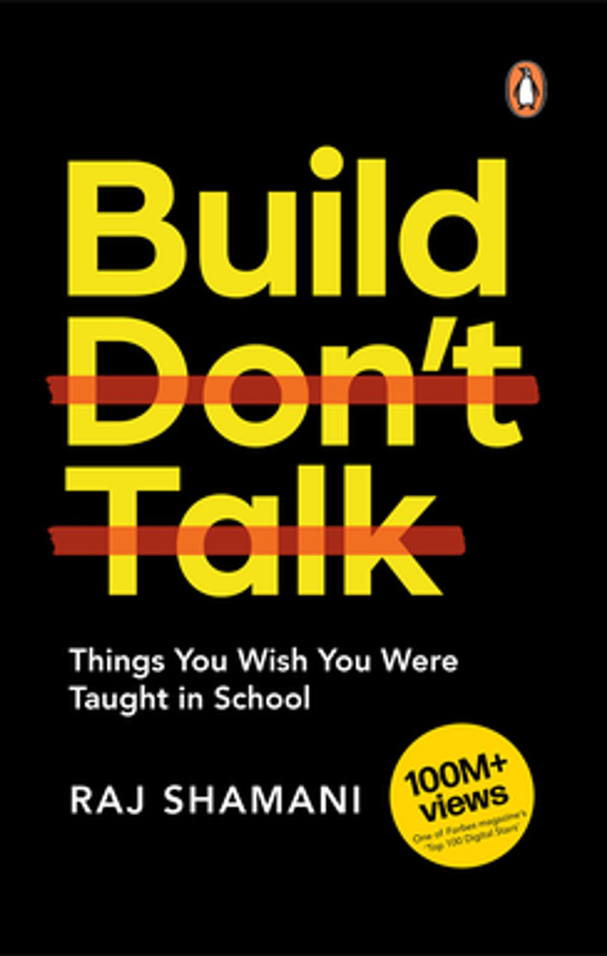 Build, Don't Talk, by Raj Shamani